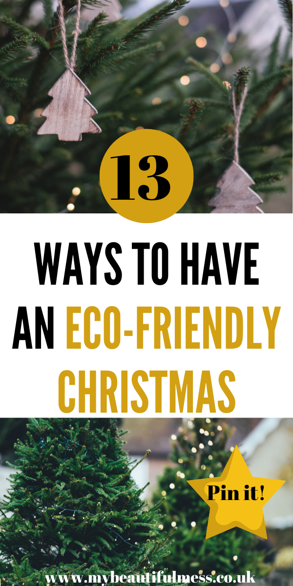 Here are 13 ways to have an eco-friendly Christmas that are easy to do and mean that your carbon footprint is reduced. All tips are for beginners by Laura at My Beautiful Mess #EcoLiving #Christmas
