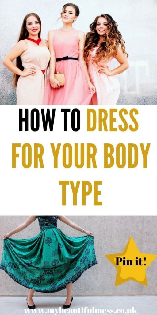 This is how to dress for your body type. We explain everything from what you should wear and which colours may suit you best by Laura at My Beautiful Mess